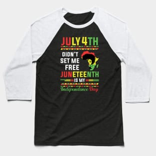 Juneteenth Is My Independence Juneteenth Day Black Women Baseball T-Shirt